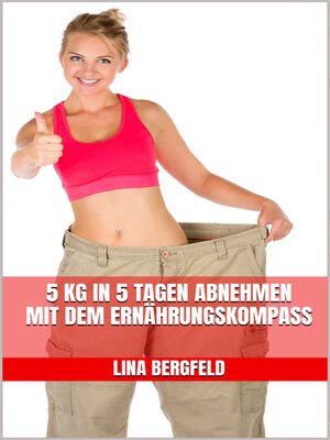 cover image of 5 kg in 5 Tagen abnehmen mit dem Ernährungskompass